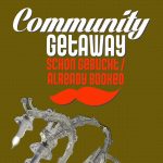 COMMUNITY GETAWAY 07 / 2026