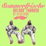 SOMMERFRISCHE bei der Therese 2026