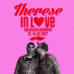 THERESE IN LOVE - VALENTINE WEEKEND
