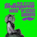 HELLOQUEEN - HOUSE OF LICIOUS WEEKEND 2026