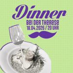 DINNER bei der Therese